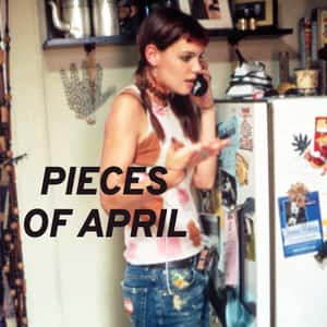 Pieces of April