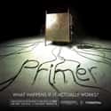 2004   Primer is a 2004 American science fiction drama film about the accidental discovery of a means of time travel.