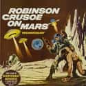 Adam West, Paul Mantee, Victor Lundin   Robinson Crusoe on Mars is a 1964 independently made color Techniscope science fiction film distributed by Paramount Pictures that was produced by Aubrey Schenck, directed by Byron Haskin, and...