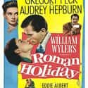Audrey Hepburn, Gregory Peck, Eddie Albert   Roman Holiday is a 1953 American romantic comedy directed and produced by William Wyler.