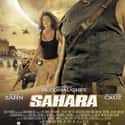 2005   Sahara, an American/Spanish 2005 action–comedy adventure film directed by Breck Eisner, is based on the best-selling book of the same name by Clive Cussler.