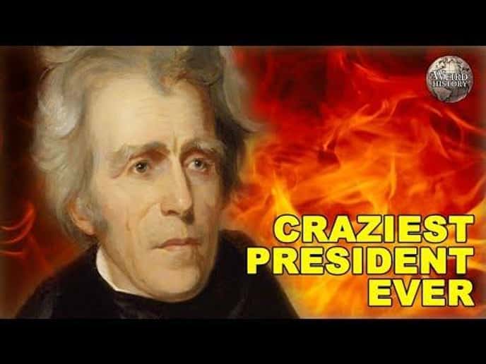 Was Andrew Jackson the Craziest US President Ever?