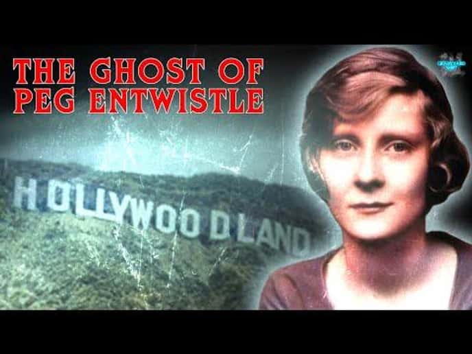 Peg Entwhistle | The Most Infamous Hollywood Haunting
