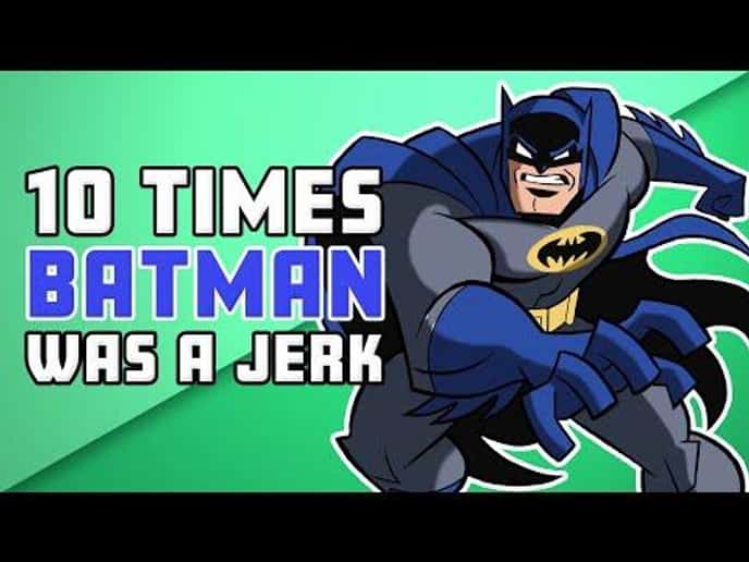 Top 10 Times Batman Was A Jerk